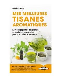 Mes meilleures tisanes aromatiques, pièce